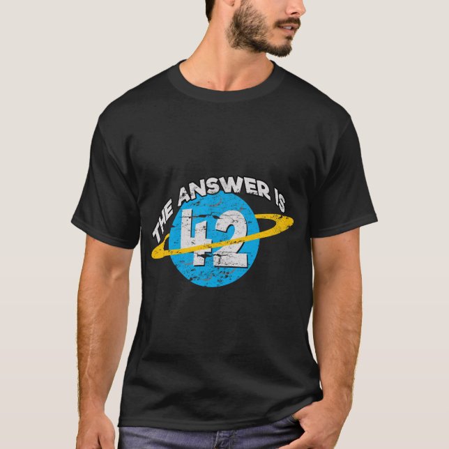 The answer is 42 Sci-Fi Nerd T-Shirt (Front)