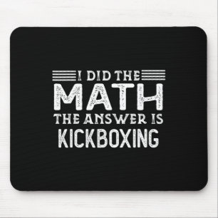 The Answer Is Kickboxing Funny Math Teacher Studen Mouse Mat
