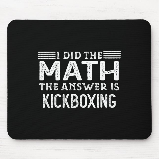 The Answer Is Kickboxing Funny Math Teacher Studen Mouse Mat (Front)