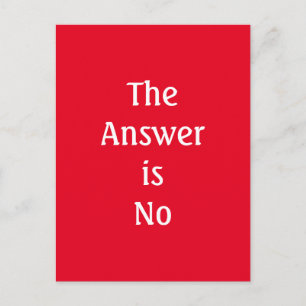The Answer is No Typography Postcard