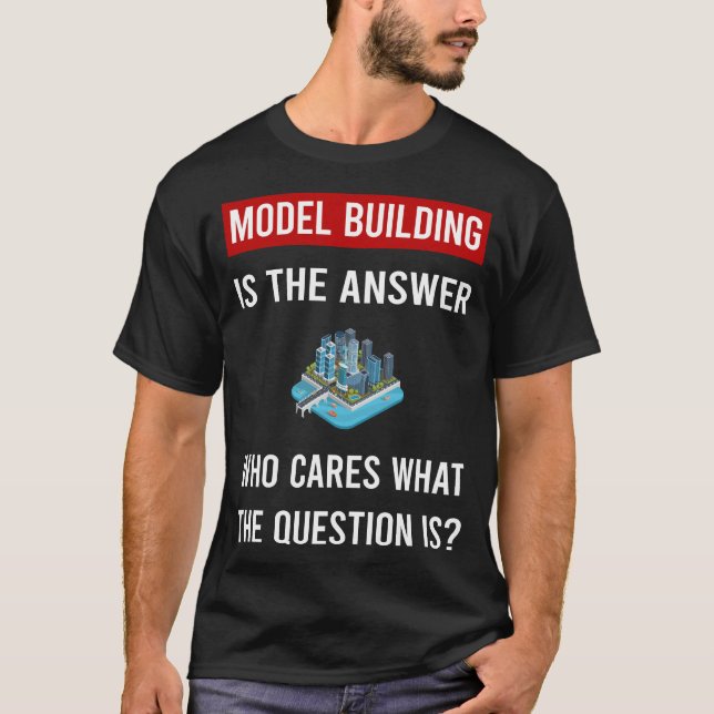The Answer Model Building T-Shirt (Front)