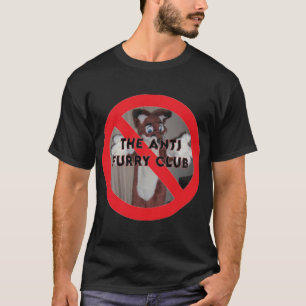 The anti furry club  meme funny furry cringe offen T-Shirt