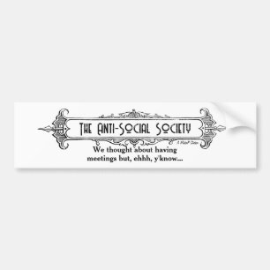 The Anti-Social Society - A MisterP Shirt Bumper Sticker