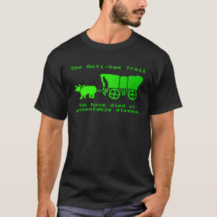 The Anti Vax Trail Pro Vax Vaccination T-Shirt