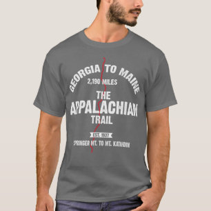 The Appalachian Trail Georgia To Maine Hiking T-Shirt