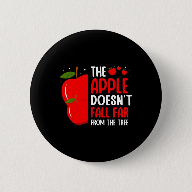 The Apple Doesn't Fall Far From The Tree Apple Pic 6 Cm Round Badge (Front)