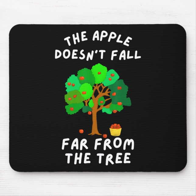 The Apple Doesn't Fall Far From The Tree Fun Famil Mouse Mat (Front)
