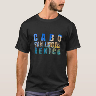 The Arch Of Cabo San Lucas Mexico Vacation Souveni T-Shirt