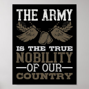The Army Is The True Nobility Of Our Country Poster