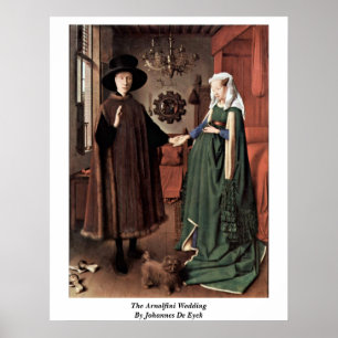 The Arnolfini Wedding By Johannes De Eyck Poster