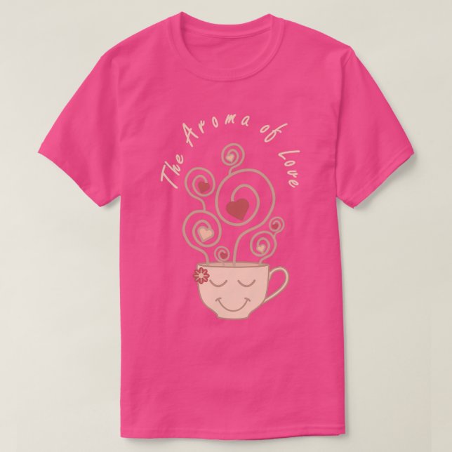 The Aroma Of Love Smiling Face Cup with Steam of H T-Shirt (Design Front)