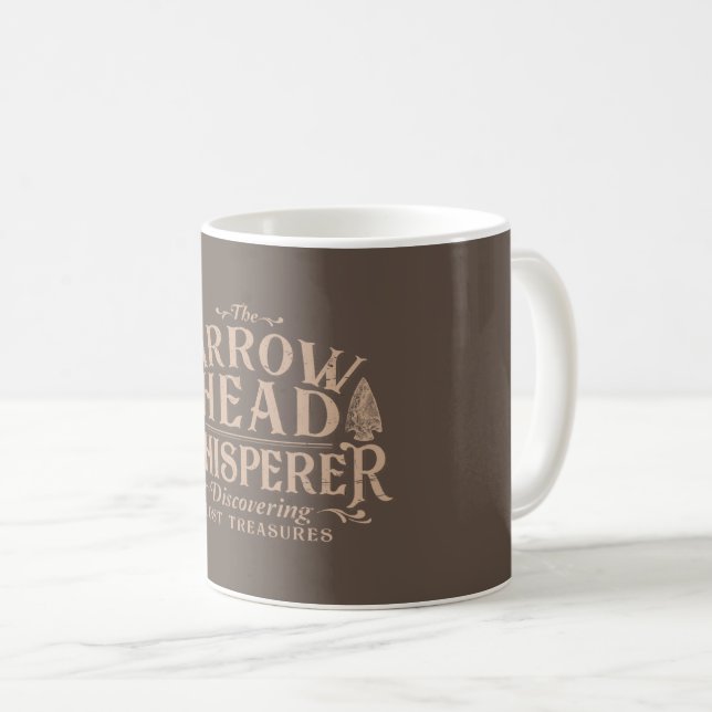 The Arrowhead Whisperer, Funny Arrowhead hunting Coffee Mug (Front Right)