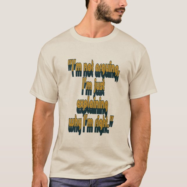 "The Art of Being Right" T-Shirt (Front)