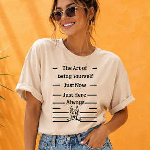 The Art of Being Yourself Mindful Dog Lover Presen T-Shirt