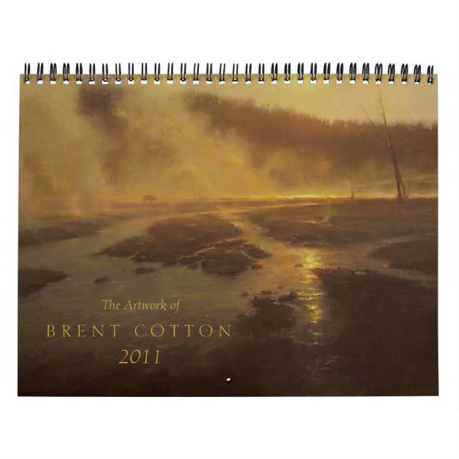 The Art of Brent Cotton  2011 Calendar (Cover)