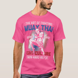 The Art Of Fighting Muay Thai Funny T-Shirt
