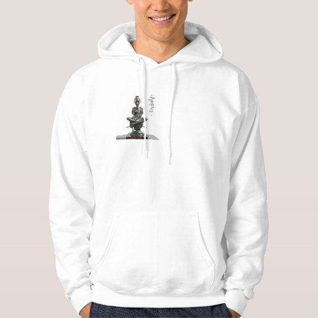 The Art oF Life is to Sit Hoodie (Front)