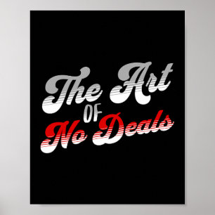 The Art Of No Deals Pun No Tariff Trade Deals Funn Poster