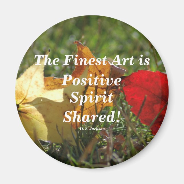 The Art of "Positive Spirit" round Magnet (Front)