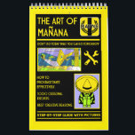 The Art Of Procrastination - Mañana Calendar<br><div class="desc">A Man's Guide To Marriage. © Copyright HGIFY | HGI Stores Only All Rights Reserved.</div>