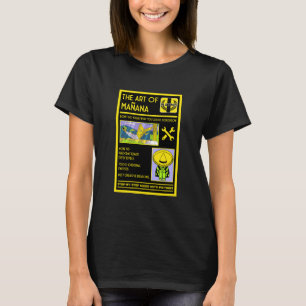 The Art Of Procrastination - Mañana T-Shirt