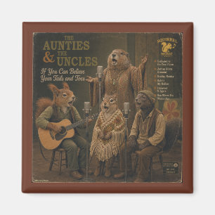 The Aunties & the Uncles Magnet