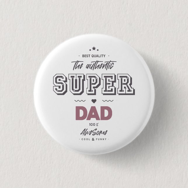 The authentic super dad 3 cm round badge (Front)