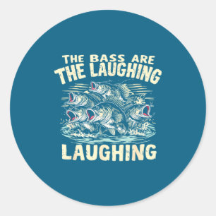The B Are Laughing Funny Fishing Design  Classic Round Sticker