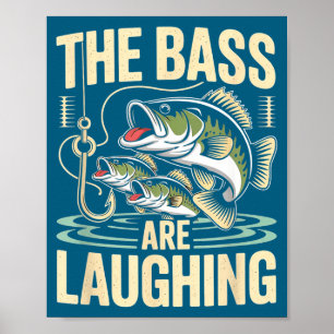The B Are Laughing Funny Fishing Design Poster
