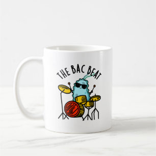 The Bac Beat Funny Drummer Bacteria Pun  Coffee Mug