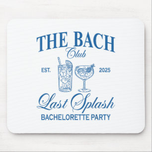The Bach Club 2025 Last Splash Beach Bachelorette Mouse Mat