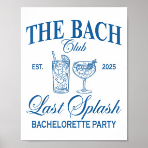 The Bach Club 2025 Last Splash Beach Bachelorette  Poster