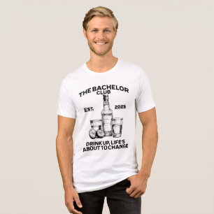 The bachelor club Tri-Blend shirt