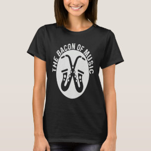 The Bacon of Music Saxophone Saxaphone Player 1 T-Shirt