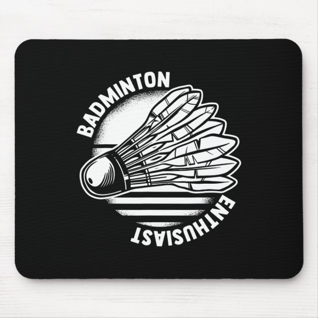 The Badminton Enthusiast Shuttle Badminton Racket  Mouse Mat (Front)