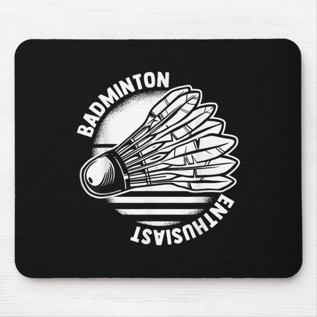 The Badminton Enthusiast Shuttle Badminton Racket  Mouse Mat (Front)