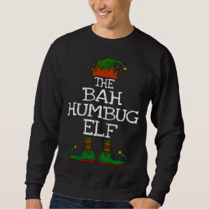 The Bah Humbug Elf Family Matching Funny Christmas Sweatshirt