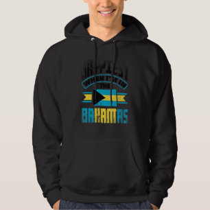 The Bahamas Bahamian Happiest When Im In The Baham Hoodie