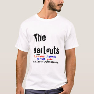 The Bailouts Band T-Shirt