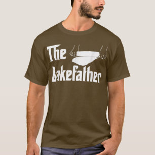 The Bakefather Funny Dad Men Baking Bread Cake Bak T-Shirt