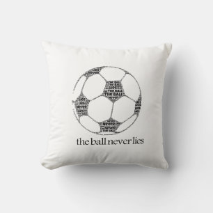 The Ball Never Lies Soccer Typography Cushion