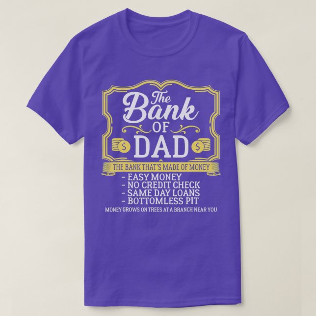 The Bank Of Dad Money Grows On Trees Fathers Day  T-Shirt (Design Front)