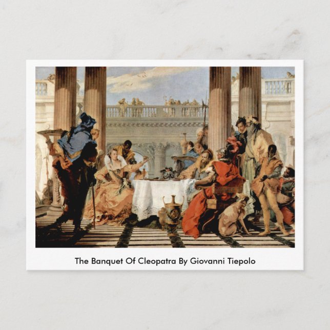 The Banquet Of Cleopatra By Giovanni Tiepolo Postcard (Front)