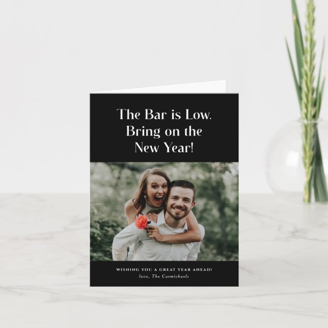 The Bar is Low Bring It On Photo New Year Card (Front)