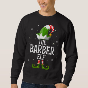 The Barber Elf Family Matching Christmas Sweatshirt