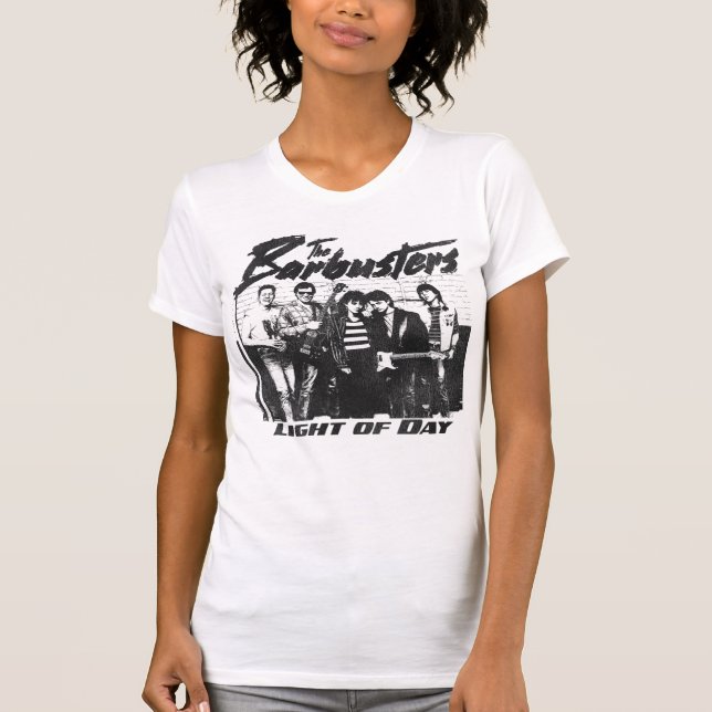 The Barbusters - Light Of Day  T-Shirt (Front)