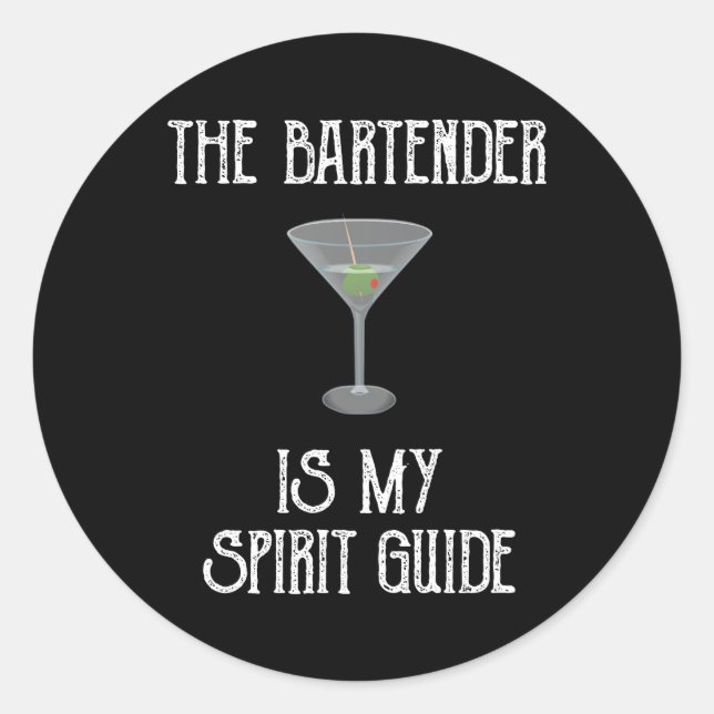 The Bartender Is My Spirit Guide Funny Cocktail Classic Round Sticker (Front)