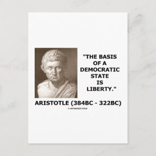 The Basis Of A Democratic State Is Liberty Quote Postcard