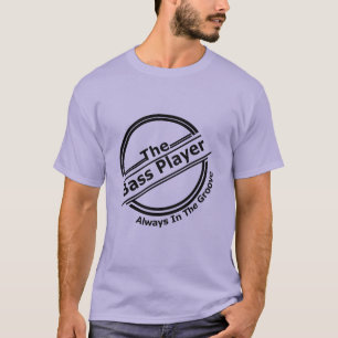 The Bass Player Always In The Groove Novelty Graph T-Shirt