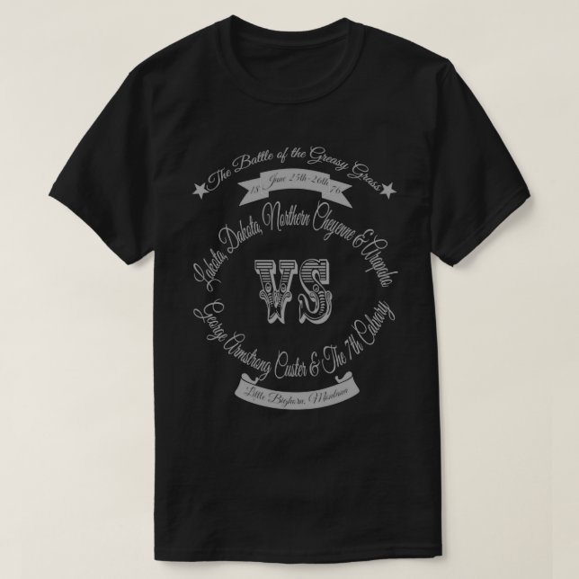 The Battle of the Greasy Grass  T-Shirt (Design Front)